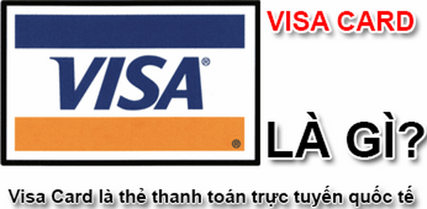Thẻ visa card dùng để làm gì?